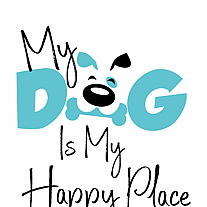My Dog Is My Happy Place